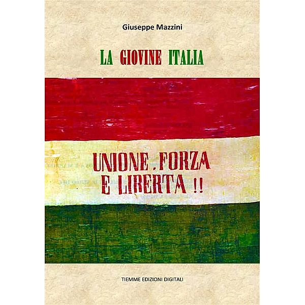 La Giovine Italia, Giuseppe Mazzini