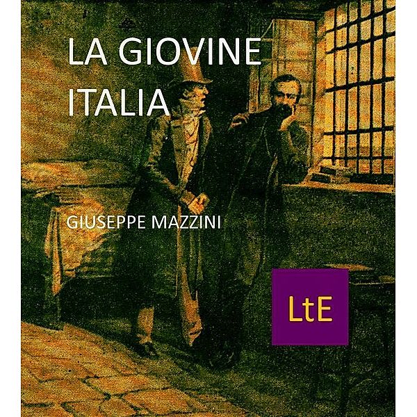 La giovine Italia, Giuseppe Mazzini