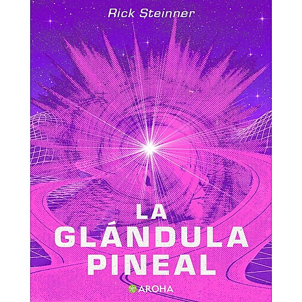 La Glandula Pineal, Rick Steinner