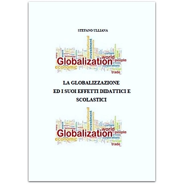 La globalizzazione ed i suoi effetti didattici e scolastici, Stefano Ulliana