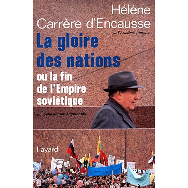 La Gloire des nations / Documents, Hélène Carrère d'Encausse