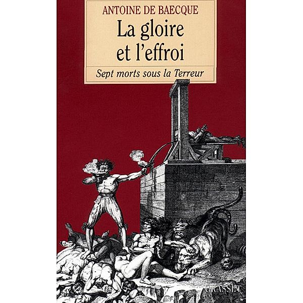 La gloire et l'effroi / essai français, Antoine De Baecque