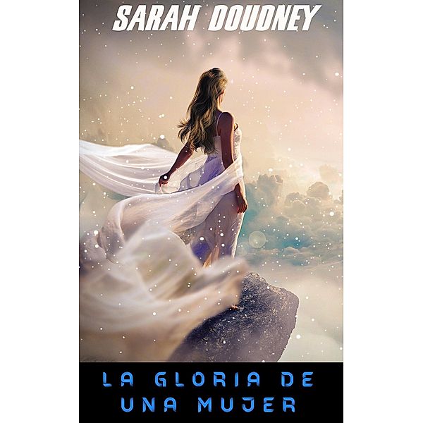 La gloria de una mujer, Sarah Doudney