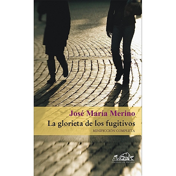 La glorieta de los fugitivos / Voces/ Literatura Bd.83, José María Merino