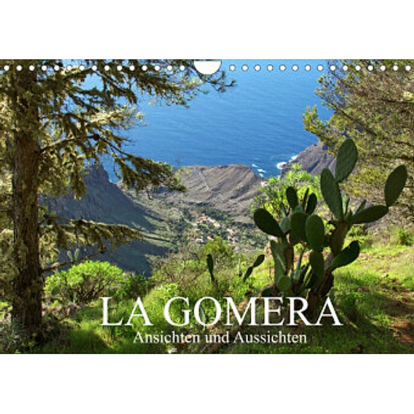 La Gomera - Ansichten und Aussichten (Wandkalender 2022 DIN A4 quer), Ansgar Meise