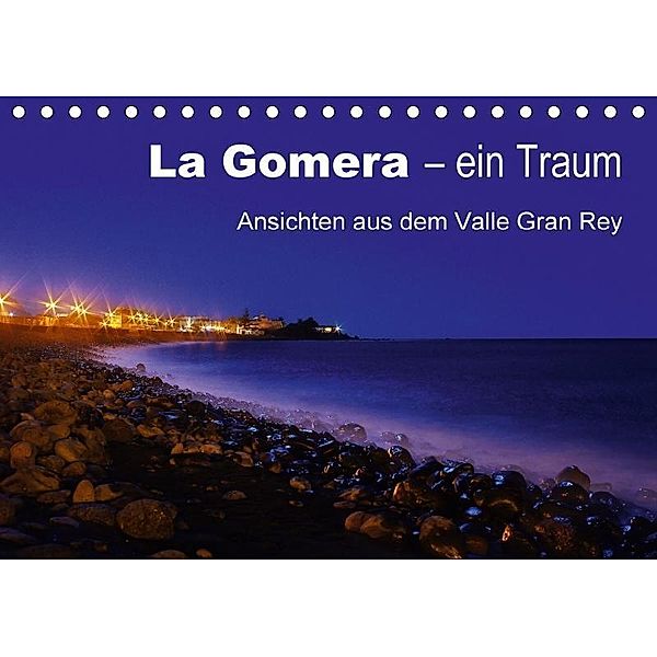 La Gomera - ein Traum / Ansichten aus dem Valle Gran Rey (Tischkalender 2017 DIN A5 quer), Peter Brüggen, Peter Brüggen // www. koelndunkelbunt.de