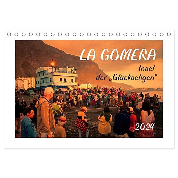 La Gomera - Insel der Glückseligen (Tischkalender 2024 DIN A5 quer), CALVENDO Monatskalender, Gerhard Bomhoff