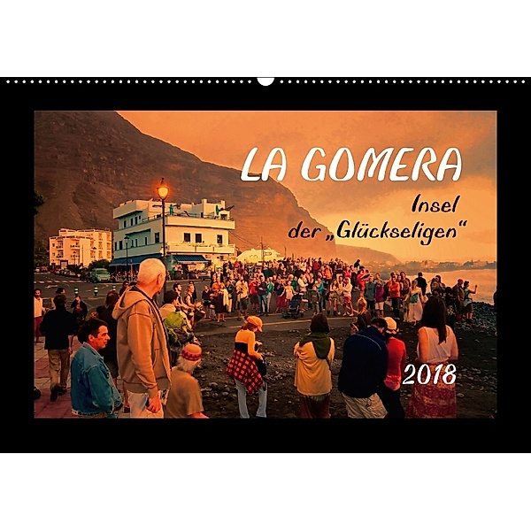 La Gomera - Insel der Glückseligen (Wandkalender 2018 DIN A2 quer), Gerhard Bomhoff