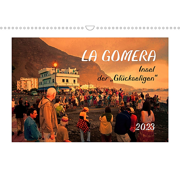 La Gomera - Insel der Glückseligen (Wandkalender 2023 DIN A3 quer), Gerhard Bomhoff