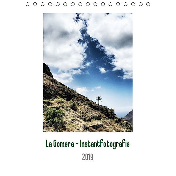 La Gomera - Instantfotografie (Tischkalender 2019 DIN A5 hoch), Oliver Weber