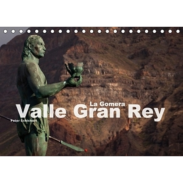 La Gomera - Valle Gran Rey (Tischkalender 2017 DIN A5 quer), Peter Schickert