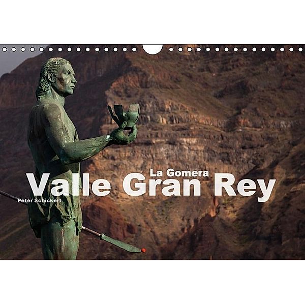 La Gomera - Valle Gran Rey (Wandkalender 2017 DIN A4 quer), Peter Schickert