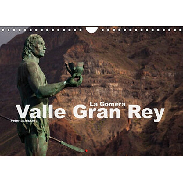 La Gomera - Valle Gran Rey (Wandkalender 2022 DIN A4 quer), Peter Schickert