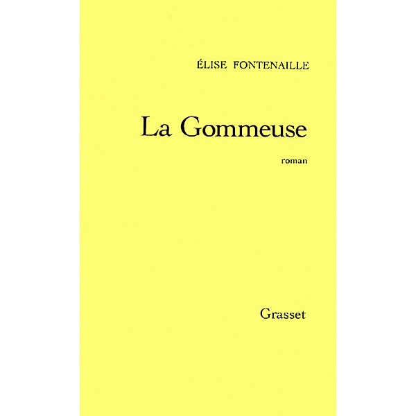 La gommeuse / Littérature Française, Elise Fontenaille