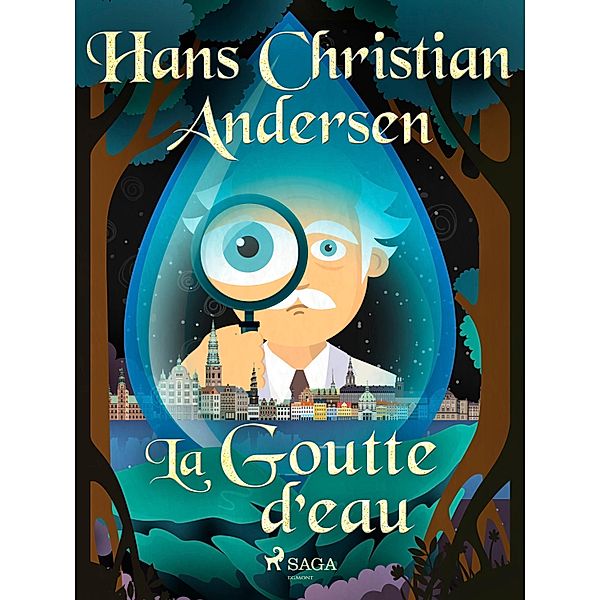 La Goutte d'eau / Les Contes de Hans Christian Andersen, H. C. Andersen