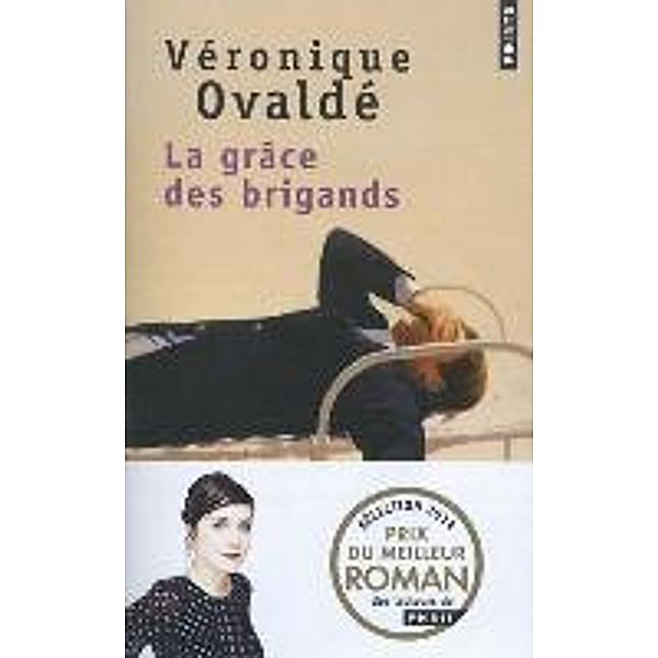 La grâce des brigands, Véronique Ovaldé