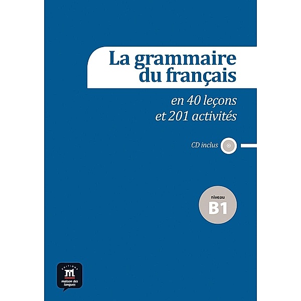 La grammaire du français, Niveau B1, m. Audio-CD