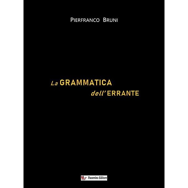 La grammatica dell'errante, Pierfranco Bruni