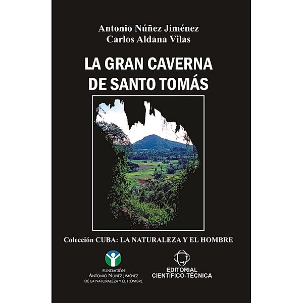 La Gran Caverna de Santo Tomás, Antonio Núñez Jiménez, Carlos Aldana Vila