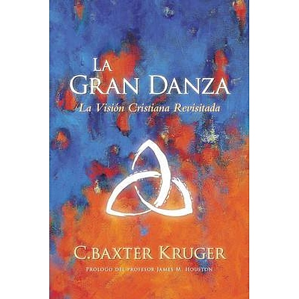 La Gran Danza, C. Baxter Kruger