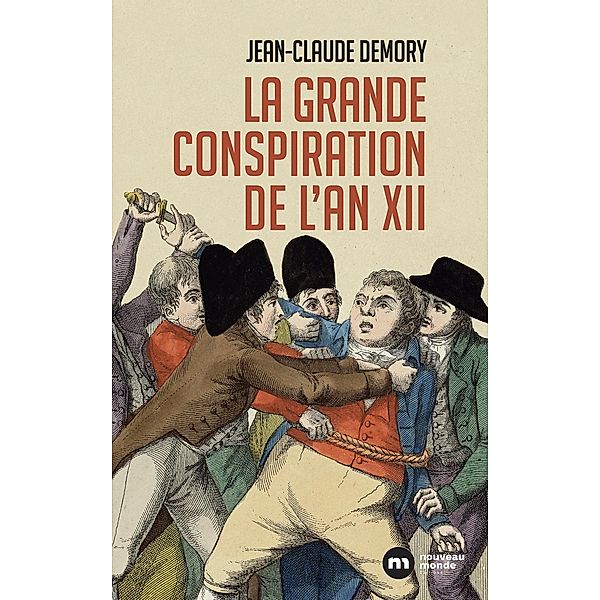 La grande conspiration de l'an XII, Jean-Claude Demory
