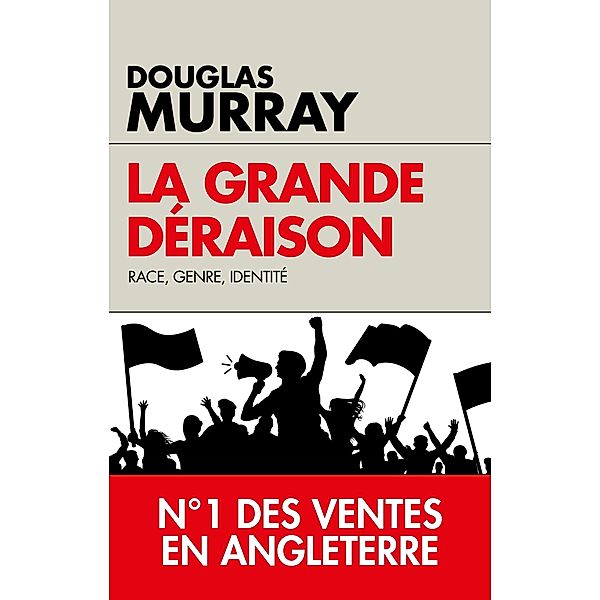 La grande déraison, Douglas Murray