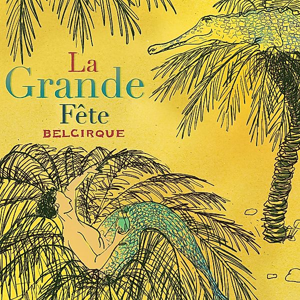 La Grande Fête, Belcirque