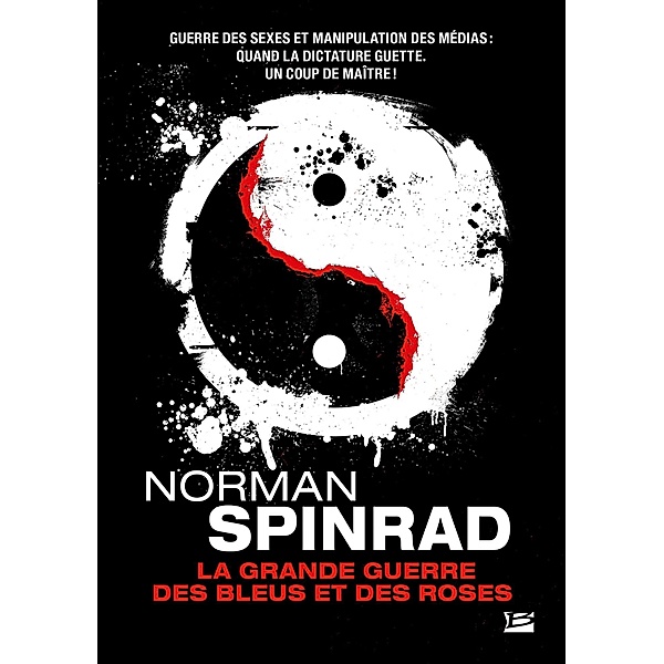 La Grande Guerre des bleus et des roses / Science-Fiction, Norman Spinrad