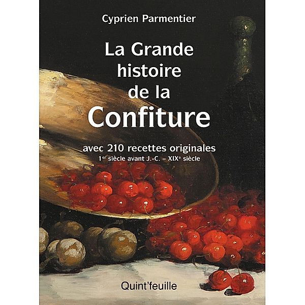 La grande histoire de la confiture, Cyprien Parmentier