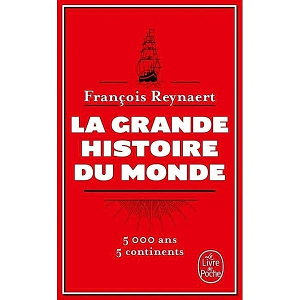 La grande Histoire du monde, François Reynaert