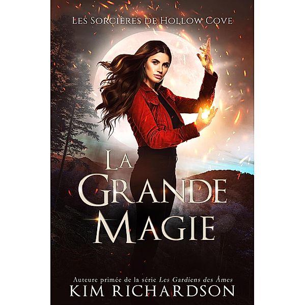 La Grande Magie (Les Sorcières de Hollow Cove, #14) / Les Sorcières de Hollow Cove, Kim Richardson