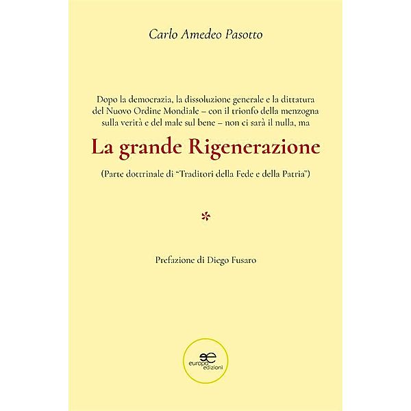 La grande Rigenerazione, Carlo Amedeo Pasotto