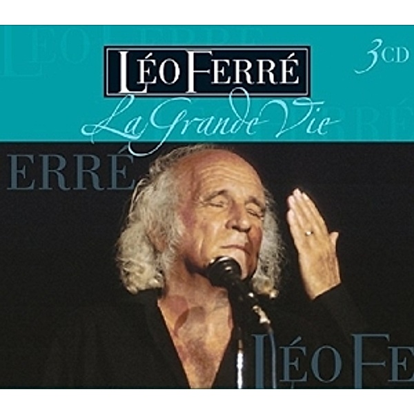 La Grande Vie, Léo Ferré