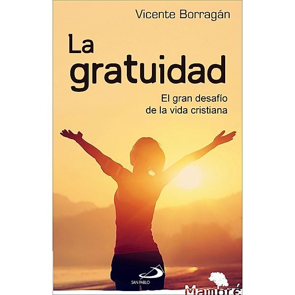 La gratuidad / Mambré Bd.29, Vicente Borragán Mata