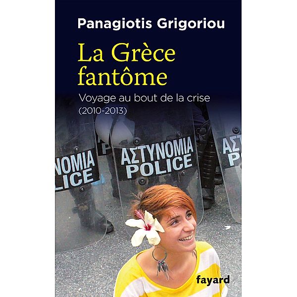 La Grèce fantôme / Essais, Panagiotis Grigoriou