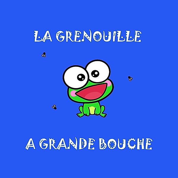 La grenouille à grande bouche, David Derrien, Marina Derrien