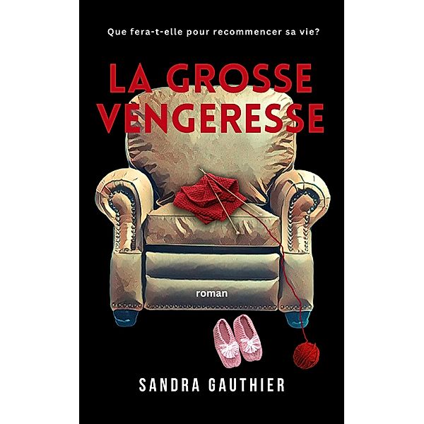 La grosse vengeresse, Sandra Gauthier