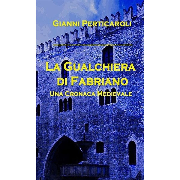 La Gualchiera di Fabriano, Gianni Perticaroli