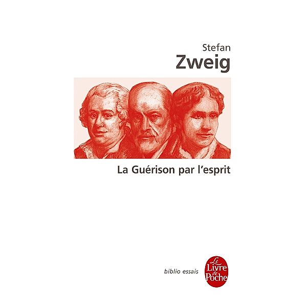 La Guérison par l'esprit / Biblio essais, Stefan Zweig