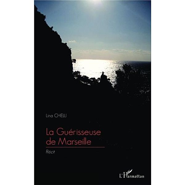 La Guerisseuse de Marseille / Hors-collection, Lina Chelli