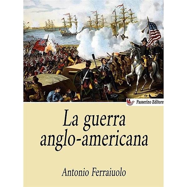 La guerra anglo-americana, Antonio Ferraiuolo