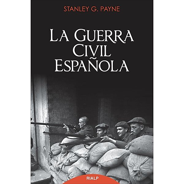 La guerra civil española / Historia y Biografías, Stanley Payne