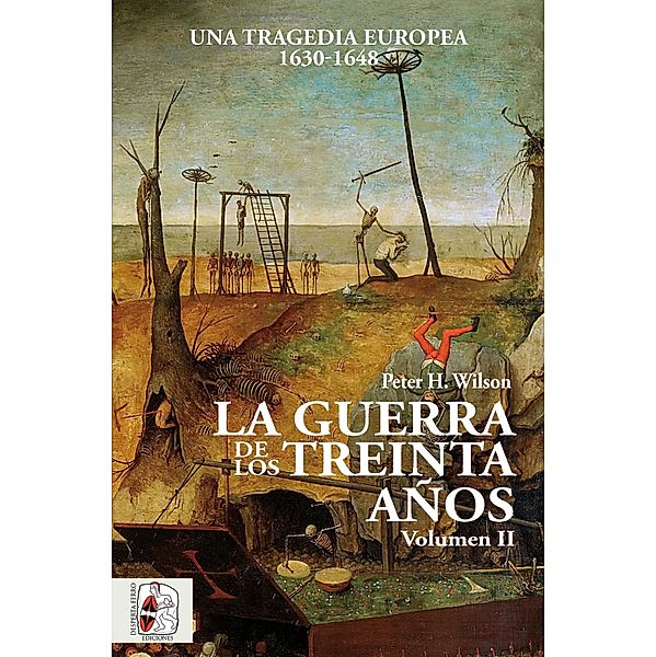 La Guerra de los Treinta Años II / Historia Moderna, Peter H. Wilson