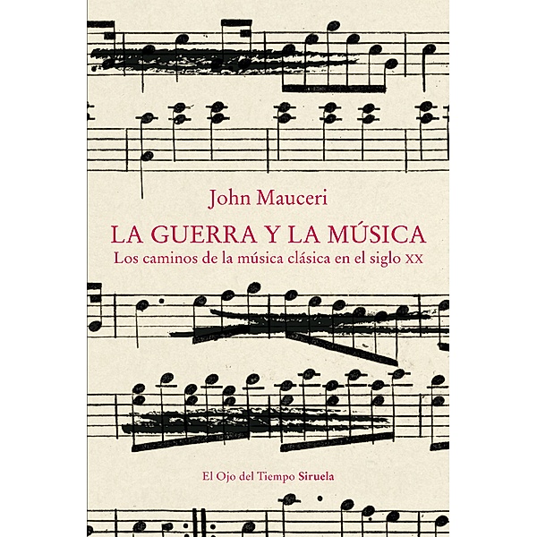 La guerra y la música / El Ojo del Tiempo Bd.148, John Mauceri