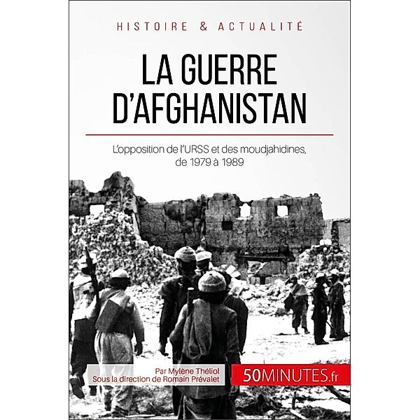 La guerre d'Afghanistan, Mylène Théliol, 50minutes