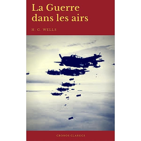 La Guerre dans les airs (Cronos Classics), H. G. Wells, Cronos Classics