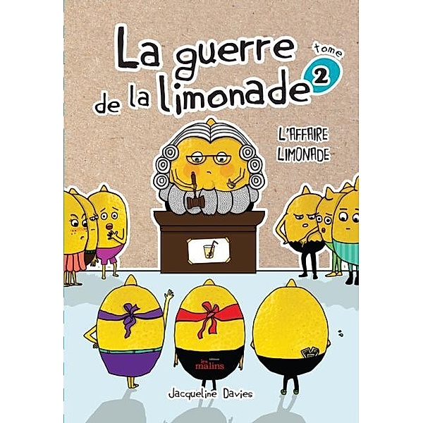 La guerre de la limonade 02 : L'affaire limonade / Guerre de la limonade La, Jacqueline Davies