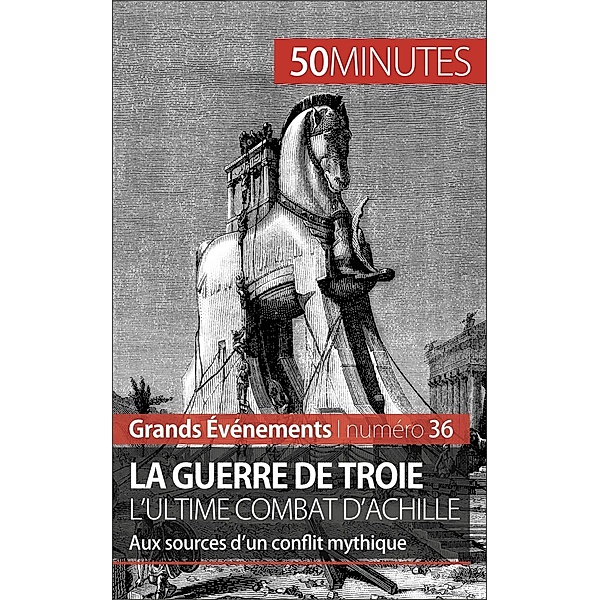 La guerre de Troie L'ultime combat d'Achille, Benoît-J. Pédretti, 50minutes