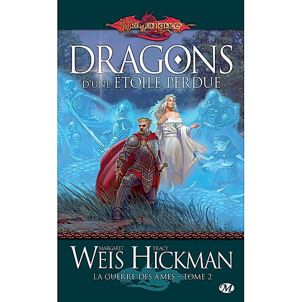 La Guerre des Âmes, T2 : Dragons d'une étoile perdue / La Guerre des Âmes Bd.2, Margaret Weis, Tracy Hickman