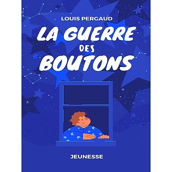 La Guerre des boutons, Louis Pergaud